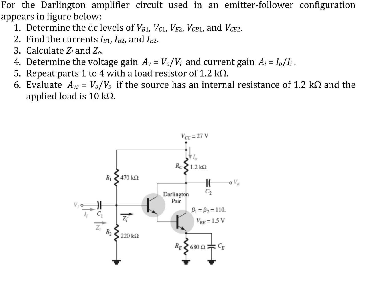 Solved For the Darlington amplifier circuit used in an