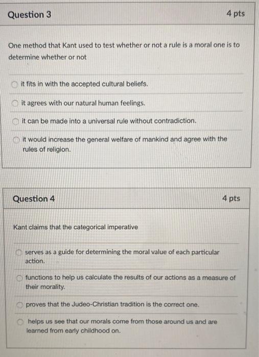 Solved Question 3 4 pts One method that Kant used to test | Chegg.com