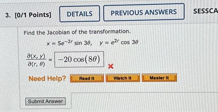 Solved Find the Jacobian of the transformation.x = 5e−2r sin | Chegg.com