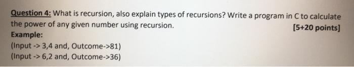 Solved Question 4: What is recursion, also explain types of | Chegg.com