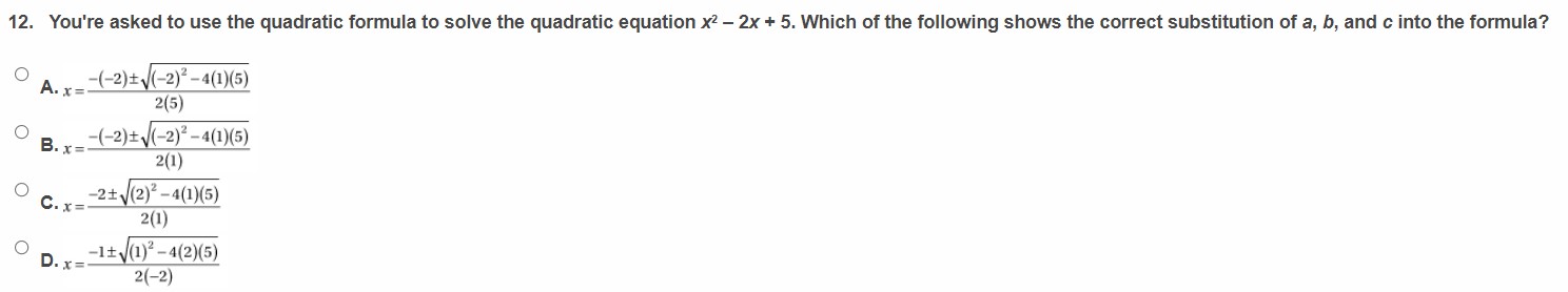 Solved You're asked to use the quadratic formula to solve | Chegg.com