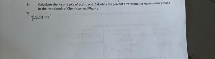 Solved 3. Calculate the Ka and pKa of acetic acid. Calculate | Chegg.com