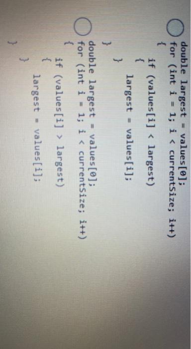 Solved Which code snippet finds the largest value in an | Chegg.com