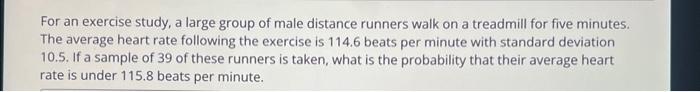 Solved For an exercise study, a large group of male distance | Chegg.com