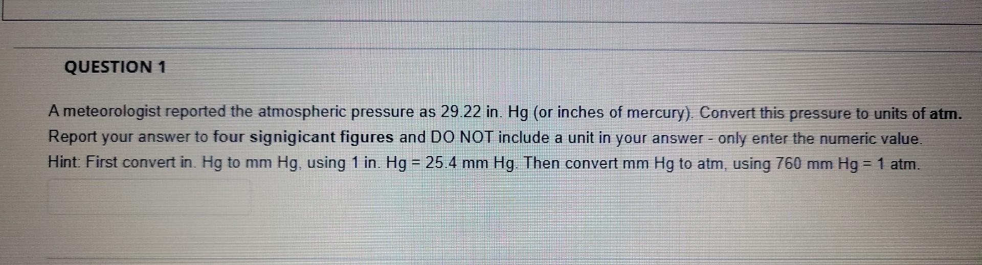 solved-a-meteorologist-reported-the-atmospheric-pressure-as-chegg