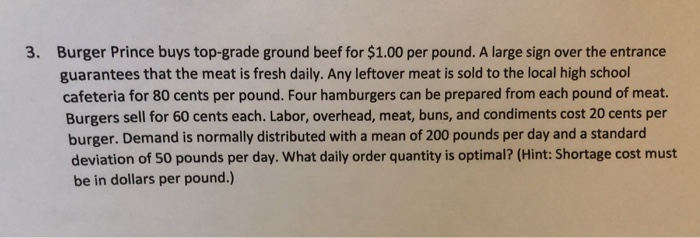Solved Burger Prince Buys Top Grade Ground Beef For 1 00 Chegg Com