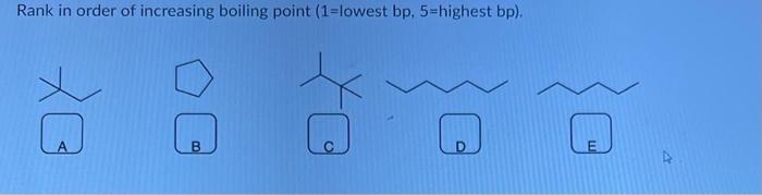 Solved Rank in order of increasing boiling point ( 1 =lowest | Chegg.com
