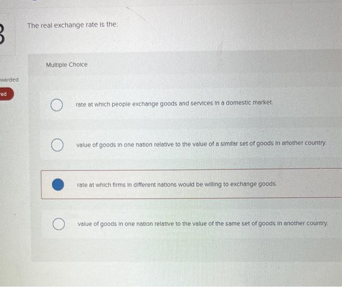 Solved The real exchange rate is the: Multiple Choice rate | Chegg.com