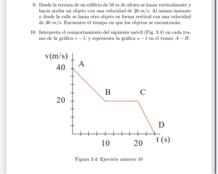 9. Desde la terraza de un edificio de \( 50 \mathrm{~m} \) de altura se lanza verticalmente y hacia arriba un objeto con una