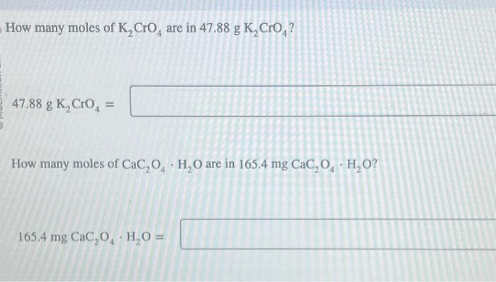Solved How many moles of K₂ CrO are in 47.88 g K₂ CrO4? 4 | Chegg.com