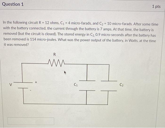 Solved Question 1 1 pts In the following circuit R = 12 | Chegg.com