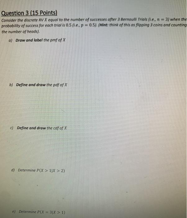 Solved Question 3 (15 Points) Consider the discrete RV X | Chegg.com