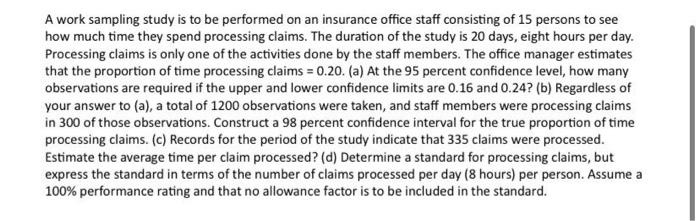 Solved A work sampling study is to be performed on an | Chegg.com
