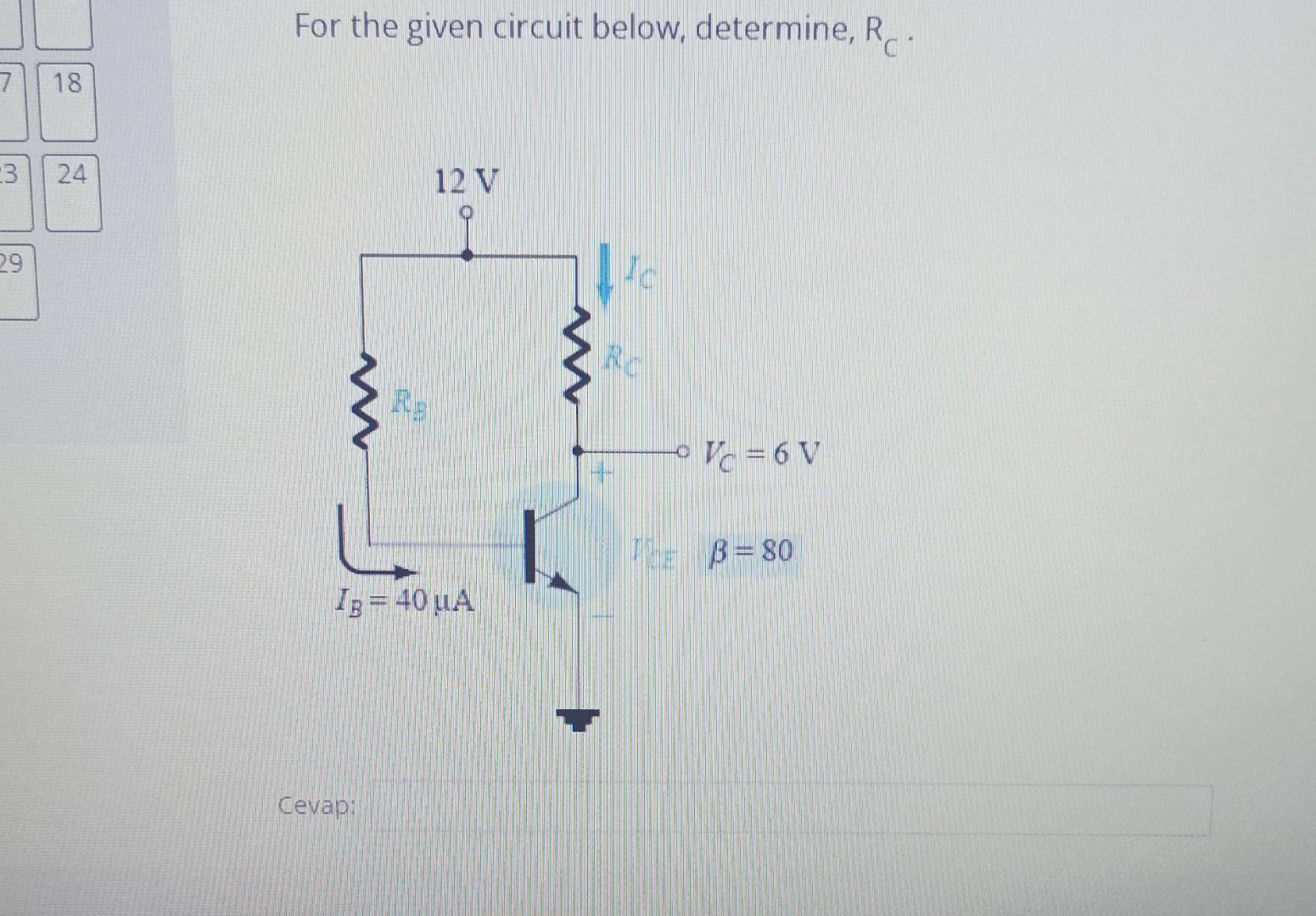 Solved For The Given Circuit Below, Determine, RC. | Chegg.com