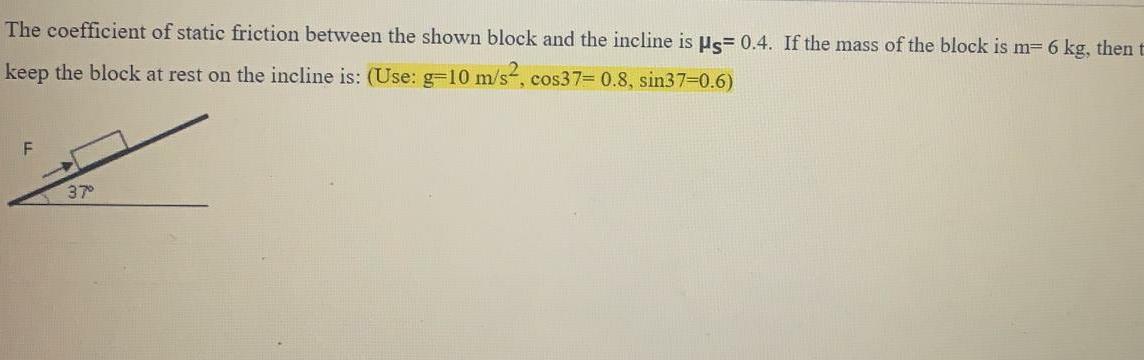 Solved The coefficient of static friction between the shown | Chegg.com