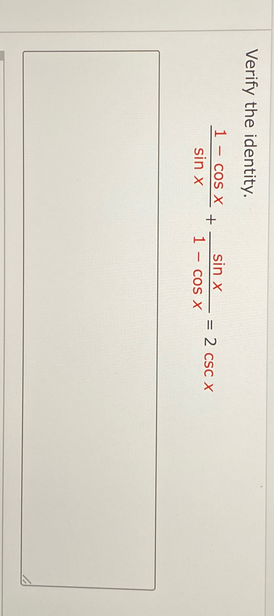 Solved Verify the identity.1-cosxsinx+sinx1-cosx=2cscx | Chegg.com