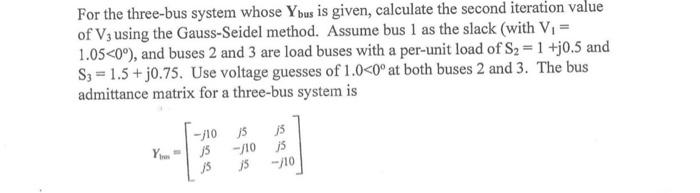 Solved For The Three Bus System Whose Ybus Is Given