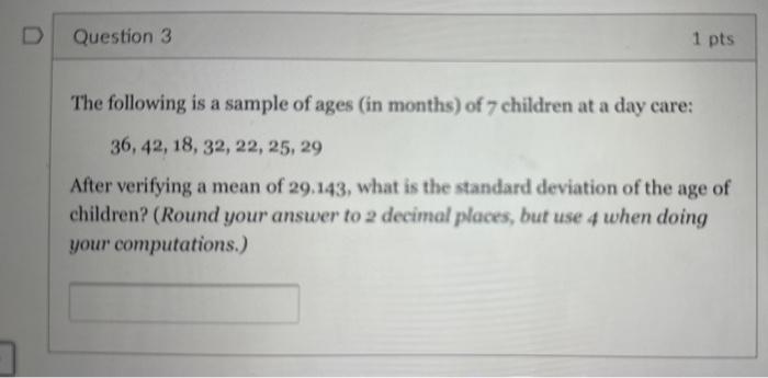 Solved The following is a sample of ages (in months) of 7 | Chegg.com