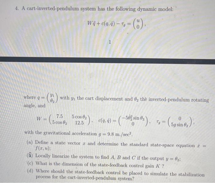 Solved 4 A Cart Inverted Pendulum System Has The Followi Chegg Com