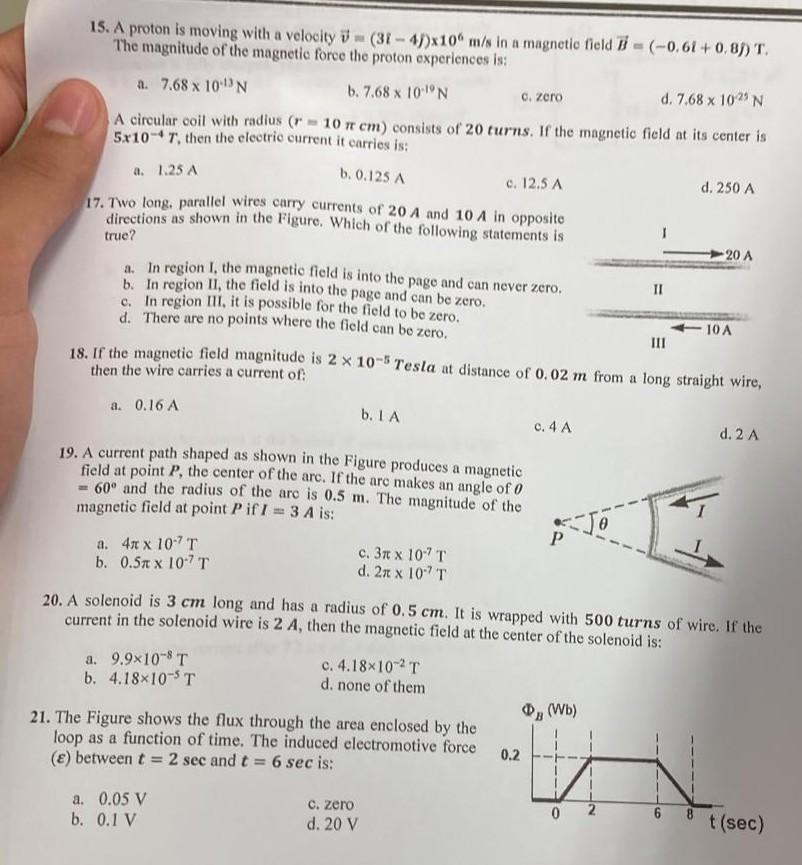 Solved 15. A Proton Is Moving With A Velocity V=(3i^−4j)×106 | Chegg.com