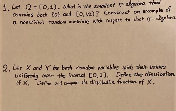 Solved 1. Let Ω=[0,1). What is the smallest σ-algebra that | Chegg.com