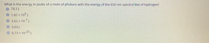 Solved What is the energy in joules of a mole of photons | Chegg.com