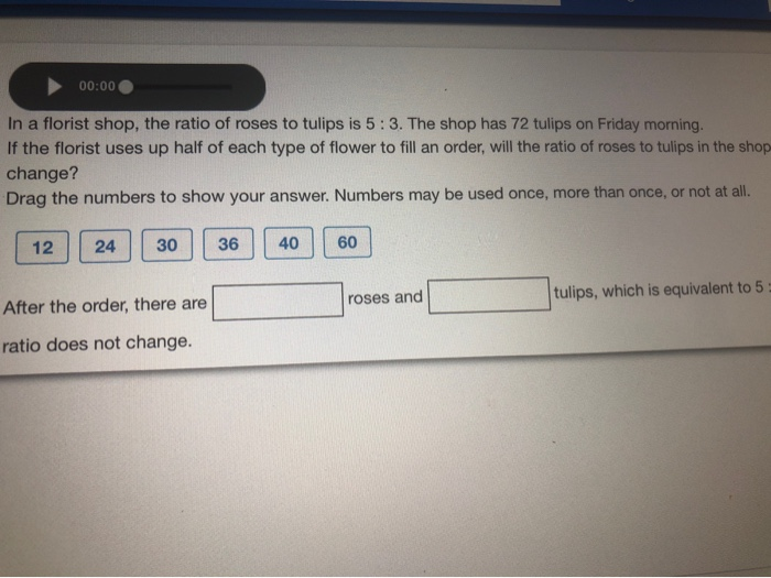 Solved 00 00 In A Florist Shop The Ratio Of Roses To Tulips Chegg Solved 00 00 In A Florist Shop The Ratio Of Roses To Tulips Chegg