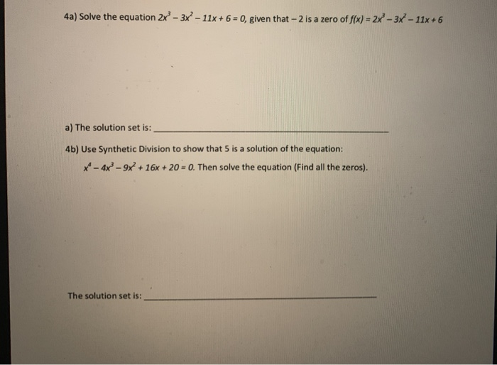 Solved 4a) Solve the equation 2x - 3x - 11x + 6 = 0, given | Chegg.com