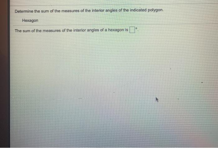 Solved Determine The Sum Of The Measures Of The Interior Chegg Com   Image