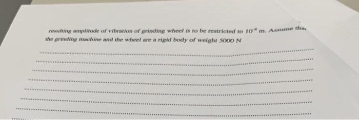 Solved 03. (3.5pts) The precision grinding machine is | Chegg.com