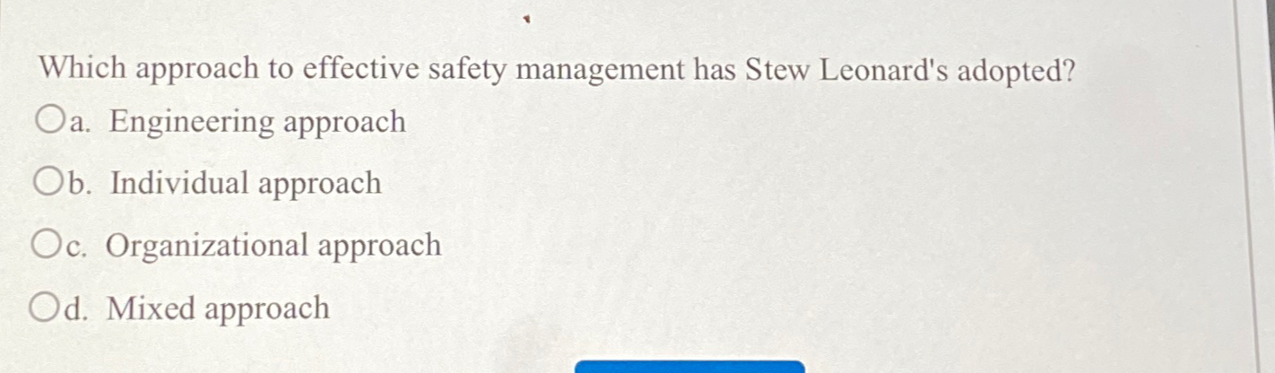 Solved Which approach to effective safety management has | Chegg.com