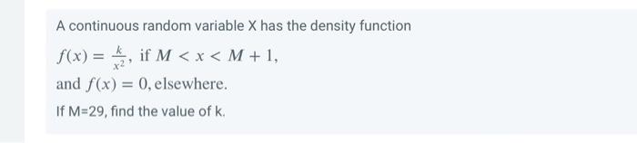 Solved A continuous random variable X has the density | Chegg.com