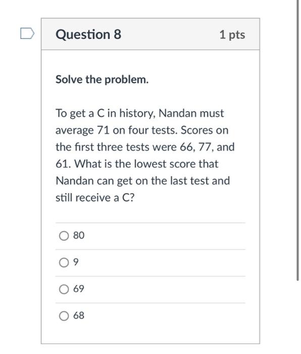 Solved Question 8 1 pts Solve the problem. To get a C in | Chegg.com