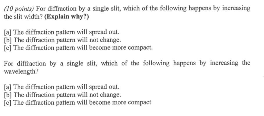Solved (10 points) For diffraction by a single slit, which | Chegg.com