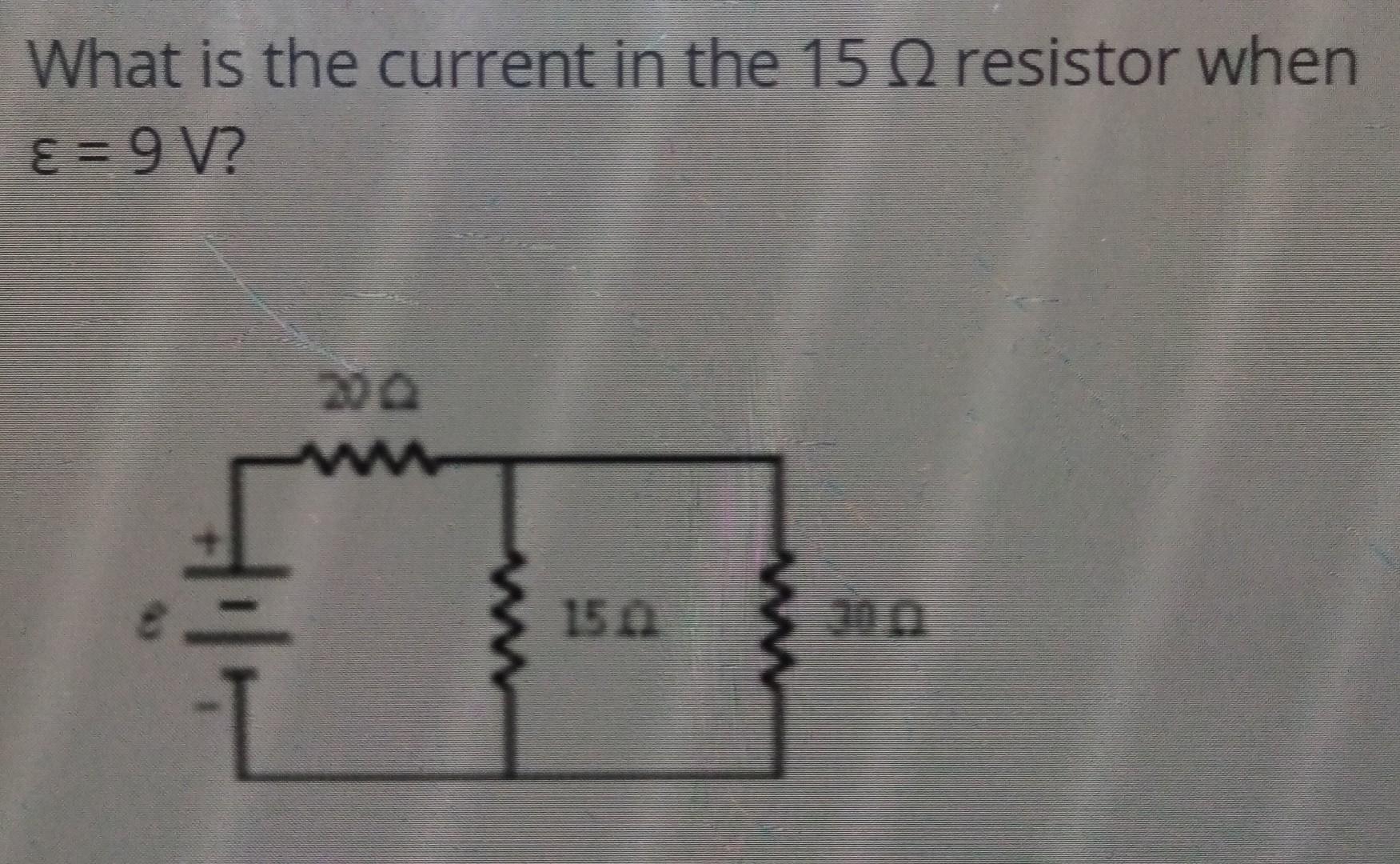 Solved What is the current in the 15 e resistor when E = 9 | Chegg.com