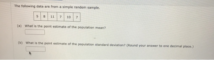 Solved The following data are from a simple random sample. 5 | Chegg.com