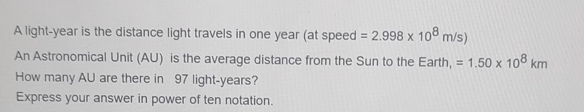 solved-a-light-year-is-the-distance-light-travels-in-one-chegg