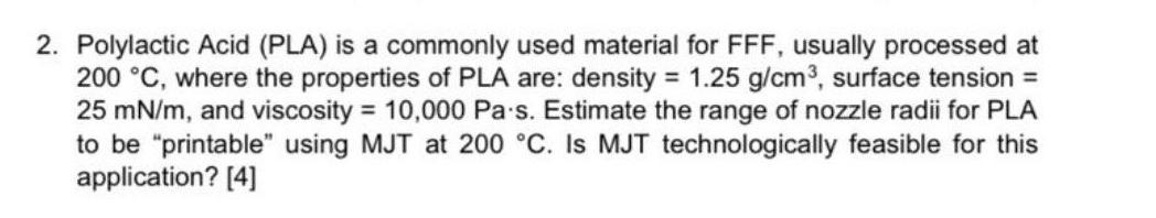 2. Polylactic Acid (PLA) is a commonly used material | Chegg.com