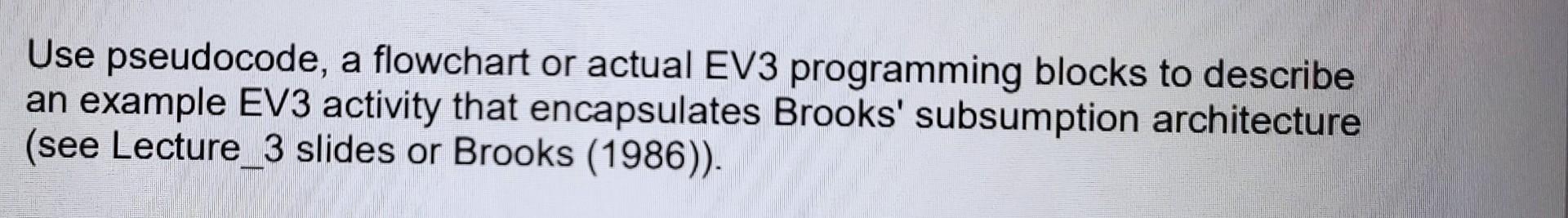 Solved Use pseudocode, a flowchart or actual EV3 programming | Chegg.com