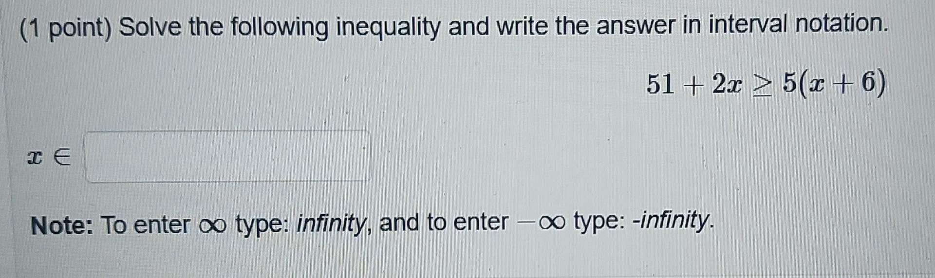 Solved (1 point) Solve the following inequality and write | Chegg.com