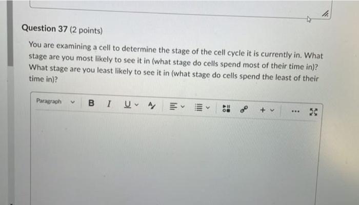 Solved Question 37 (2 points) You are examining a cell to | Chegg.com