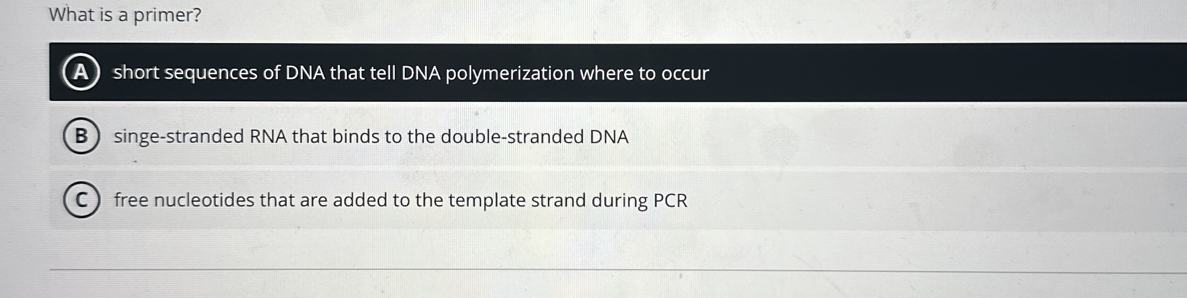 Solved What is a primer?A short sequences of DNA that tell