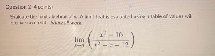 Solved Question 2 (4 points) Evaluate the limit | Chegg.com