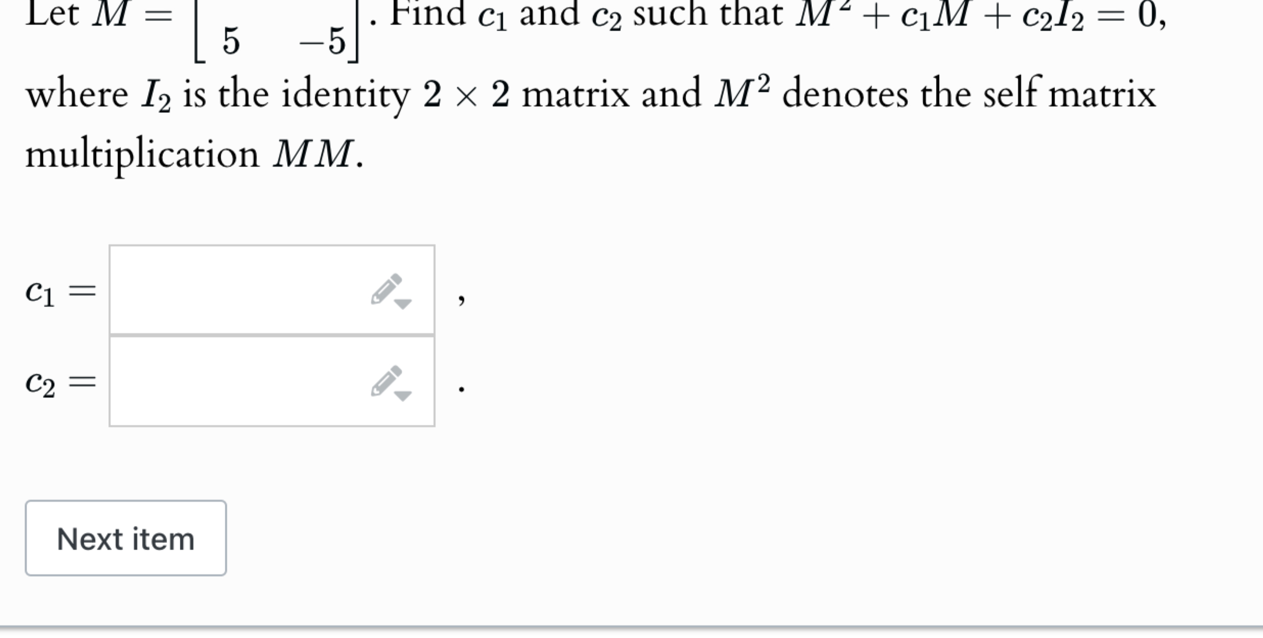 Solved where I2 ﻿is the identity 2×2 ﻿matrix and M2 ﻿denotes | Chegg.com