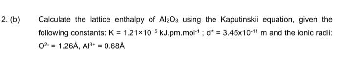 Solved b) Calculate the lattice enthalpy of Al2O3 using the | Chegg.com