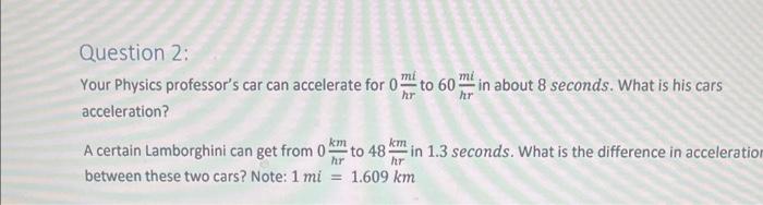 Solved Question 2: Your Physics professor's car can | Chegg.com