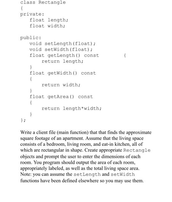 Solved class Rectangle private: float length; float width; | Chegg.com
