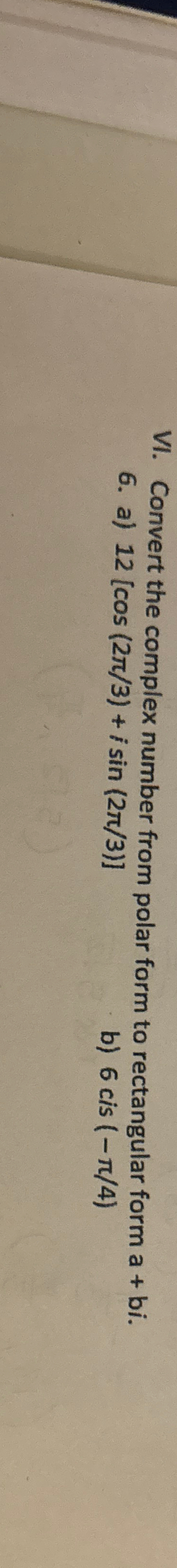 Solved Vi ï Convert The Complex Number From Polar Form To Chegg