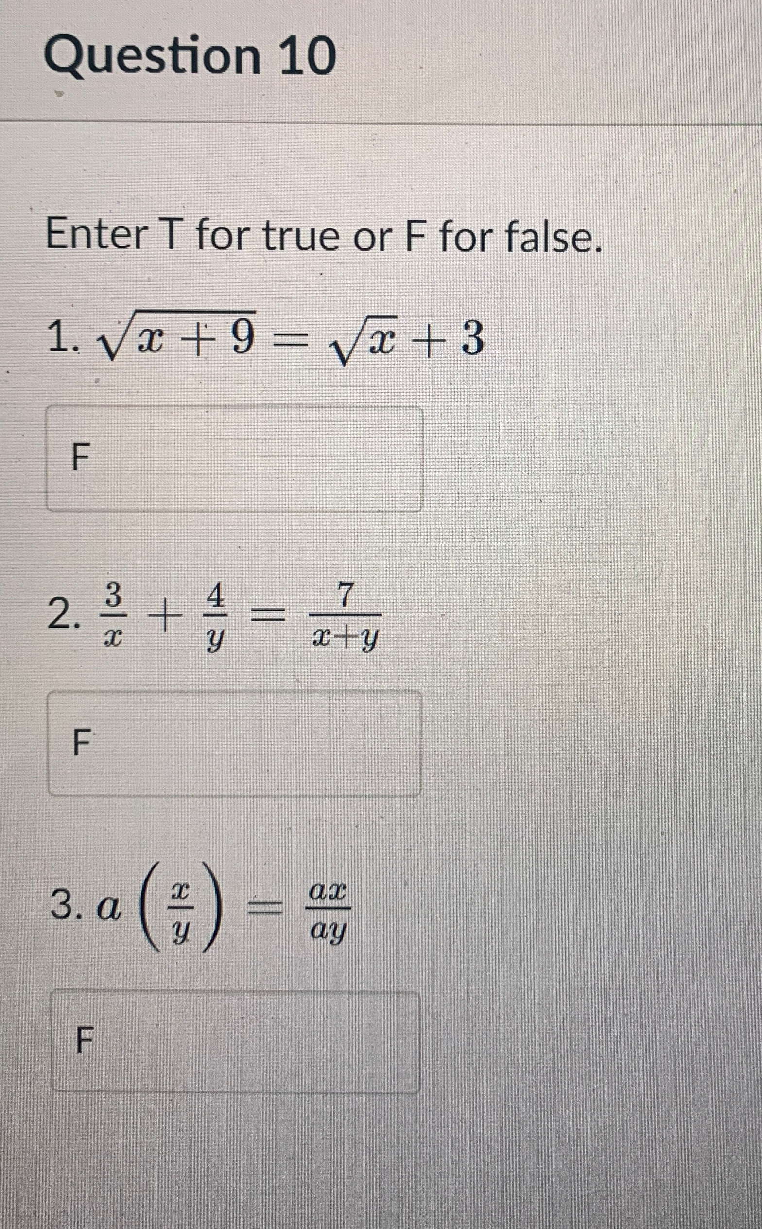 Solved Question 10Enter T ﻿for true or F ﻿for | Chegg.com