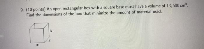Solved 9. (10 points) An open rectangular box with a square | Chegg.com